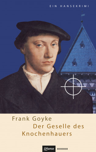 Frank Goyke: Der Geselle des Knochenhauers