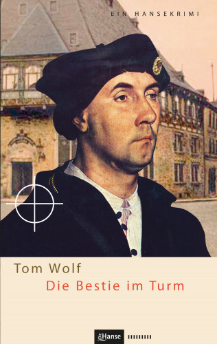 Tom Wolf: Die Bestie im Turm