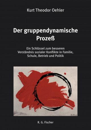 Kurt Theodor Oehler: Der gruppendynamische Prozeß