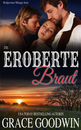 Grace Goodwin: Die eroberte Braut