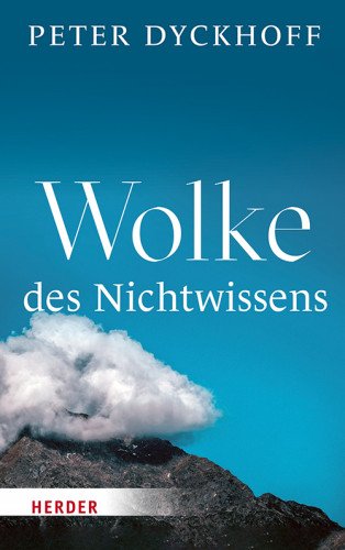 Peter Dyckhoff: Wolke des Nichtwissens