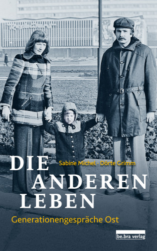 Sabine Michel, Dörte Grimm: Die anderen Leben