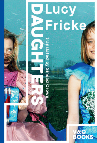 Lucy Fricke: Daughters