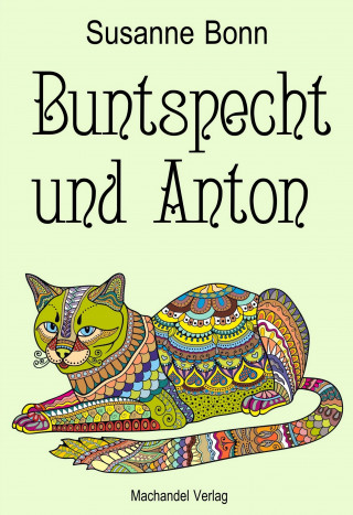 Susanne Bonn: Buntspecht und Anton