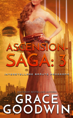 Grace Goodwin: Ascension-Saga: 3