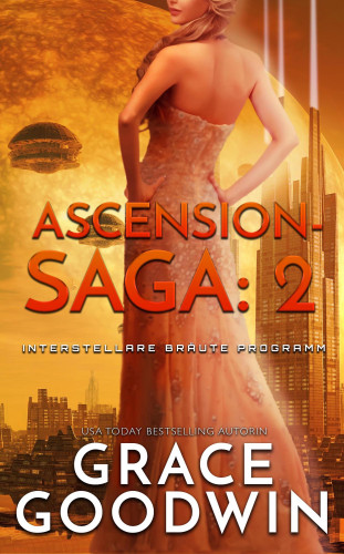 Grace Goodwin: Ascension-Saga: 2