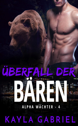 Kayla Gabriel: †berfall der BŠren