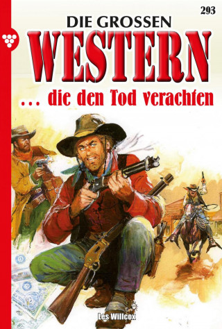 Les Willcox: … die den Tod verachten