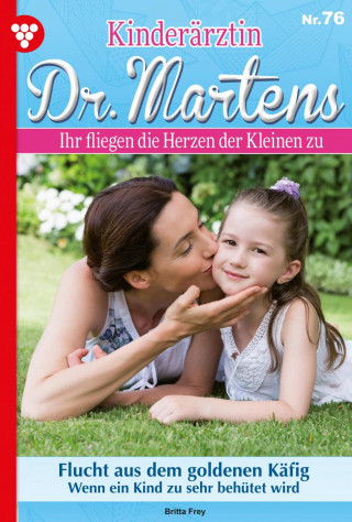 Britta Frey: Flucht aus dem goldenen Käfig
