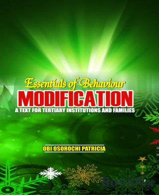 Obi Osorochi Patricia: Essentials of Behaviour Modification: A Text for Tertiary Institutions and Families