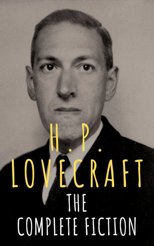 H. P. Lovecraft, The griffin classics: H.P. Lovecraft: The Complete Fiction