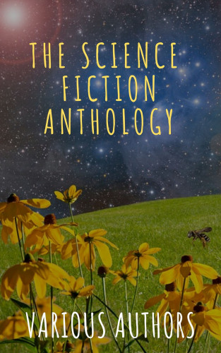 Andre Norton, Murray Leinster, Lester del Rey, Harry Harrison, Marion Zimmer Bradley, Fritz Leiber, Ben Bova, The griffin classics, Philip K. Dick: The Science Fiction Anthology