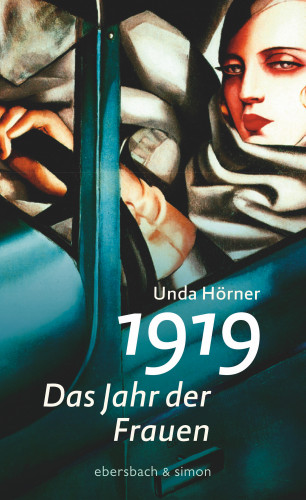 Unda Hörner: 1919 - Das Jahr der Frauen