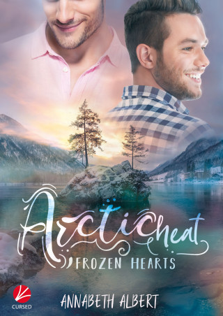 Annabeth Albert: Frozen Hearts: Arctic Heat