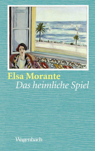 Elsa Morante: Das heimliche Spiel