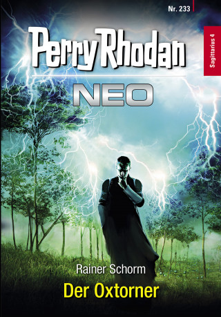 Rainer Schorm: Perry Rhodan Neo 233: Der Oxtorner