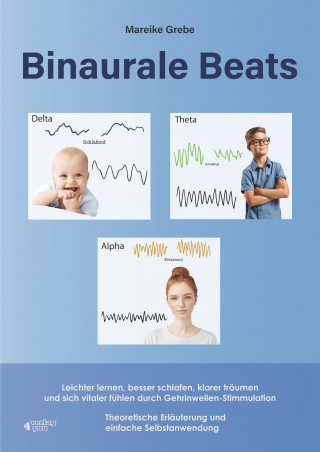 Mareike Grebe: Binaurale Beats