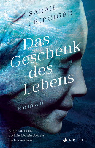 Sarah Leipciger: Das Geschenk des Lebens