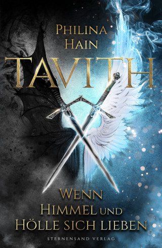 Philina Hain: Tavith (Band 1): Wenn Himmel und Hölle sich lieben