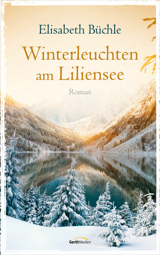 Elisabeth Büchle: Winterleuchten am Liliensee