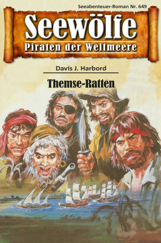Davis J. Harbord: Seewölfe - Piraten der Weltmeere 649