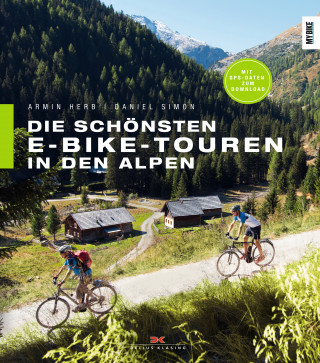 Armin Herb, Daniel Simon: Die schönsten E-Bike-Touren in den Alpen
