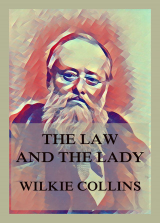 Wilkie Collins: The Law and the Lady