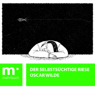 Oscar Wilde: Der selbstsüchtige Riese