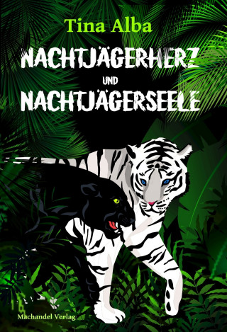 Tina Alba: Nachtjägerherz und Nachtjägerseele