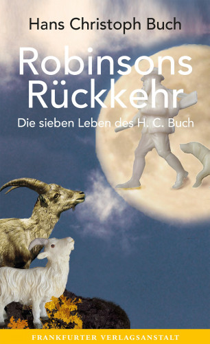 Hans Christoph Buch: Robinsons Rückkehr
