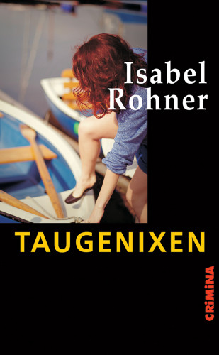 Isabel Rohner: Taugenixen