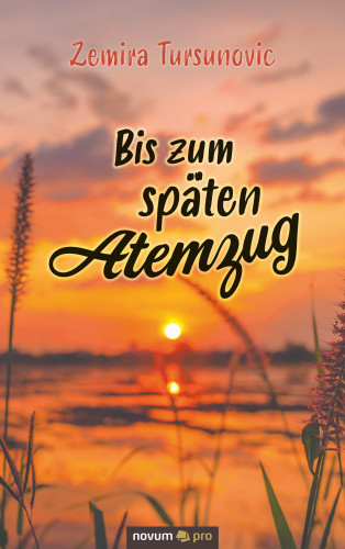 Zemira Tursunovic: Bis zum späten Atemzug