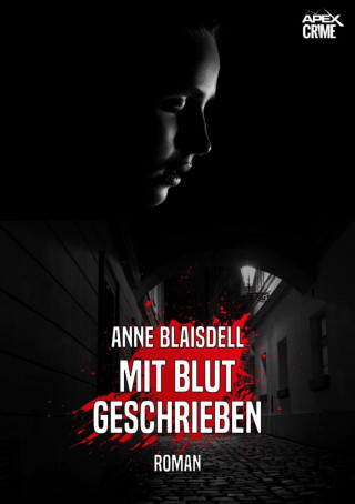Anne Blaisdell: MIT BLUT GESCHRIEBEN