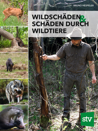 Bruno Hespeler: Wildschäden & Schäden durch Wildtiere