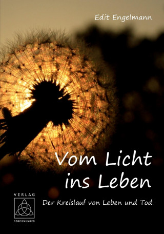 Edit Engelmann: Vom Licht ins Leben