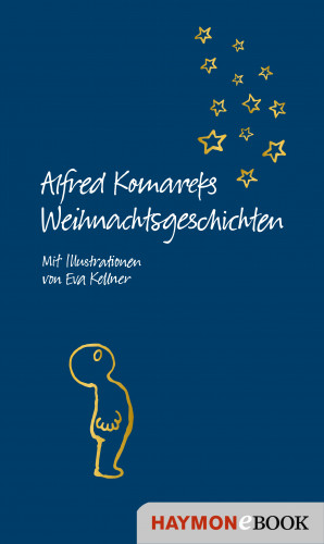 Alfred Komarek: Alfred Komareks Weihnachtsgeschichten