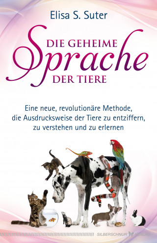 Elisa S. Suter: Die geheime Sprache der Tiere