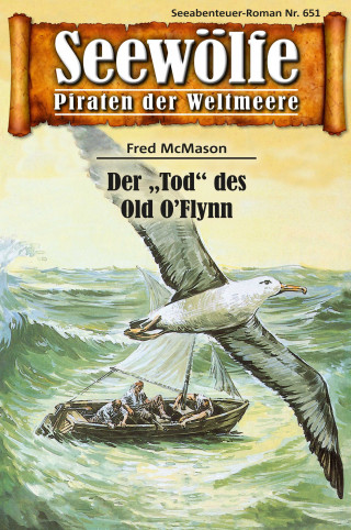 Fred McMason: Seewölfe - Piraten der Weltmeere 651