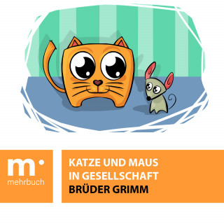 Brüder Grimm: Katze und Maus in Gesellschaft
