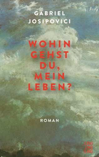 Gabriel Josipovici: Wohin gehst du, mein Leben?