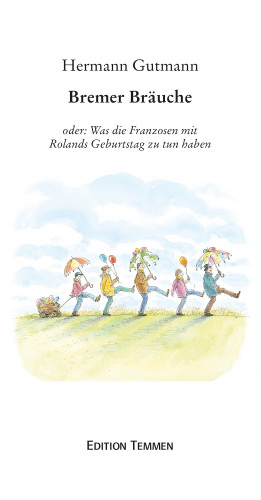 Hermann Gutmann: Bremer Bräuche