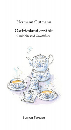 Hermann Gutmann: Ostfriesland erzählt