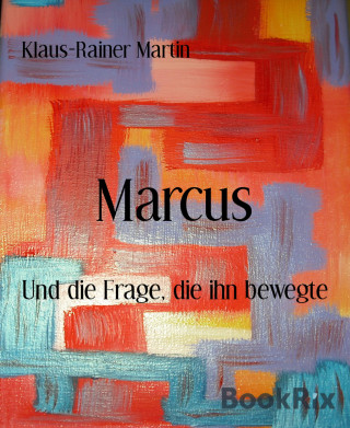 Klaus-Rainer Martin: Marcus
