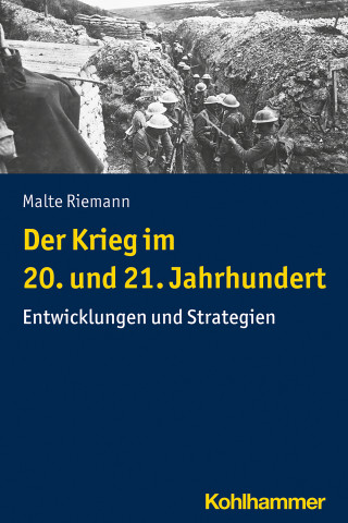 Malte Riemann: Der Krieg im 20. und 21. Jahrhundert