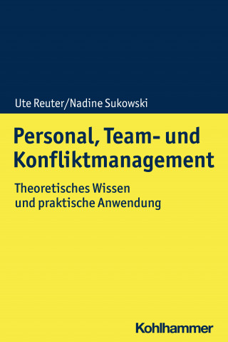 Ute Reuter, Nadine Sukowski: Personal, Team- und Konfliktmanagement