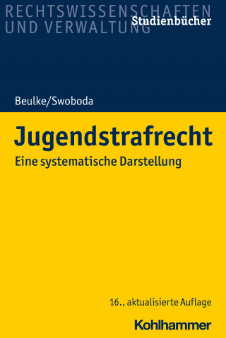 Werner Beulke, Sabine Swoboda: Jugendstrafrecht