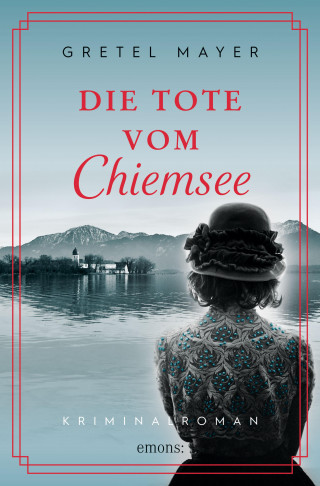 Gretel Mayer: Die Tote vom Chiemsee