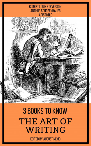 Robert Louis Stevenson, Aristotle, Arthur Schopenhauer, August Nemo: 3 books to know - The Art of Writing