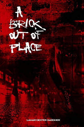 Lamar Gardner: A Brick Out Of Place