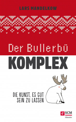 Lars Mandelkow: Der Bullerbü-Komplex